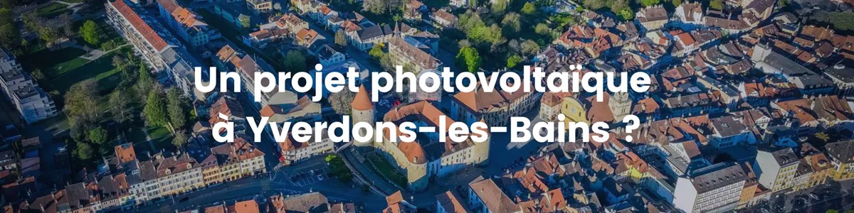 Un projet photovoltaïque à Yverdon-les-Bains.